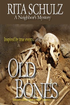 Old Bones (Neighbor's, #1) (eBook, ePUB) - Schulz, Rita