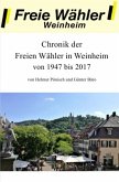 Chronik der Freien Wähler in Weinheim von 1947 bis 2017