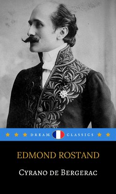 Cyrano de Bergerac (Dream Classics) (eBook, ePUB) - Classics, Dream; Rostand, Edmond