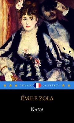 Nana (Dream Classics) (eBook, ePUB) - Classics, Dream; Zola, Emile