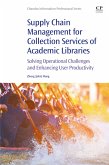 Supply Chain Management for Collection Services of Academic Libraries (eBook, ePUB)