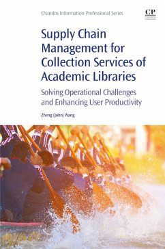 Supply Chain Management for Collection Services of Academic Libraries (eBook, ePUB) - Wang, John