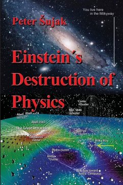 Einstein's Destruction of Physics - ¿Ujak, Peter