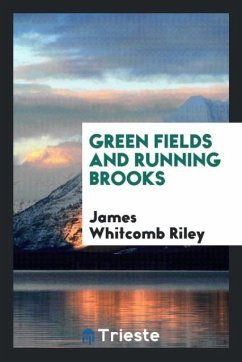 Green fields and running brooks - Riley, James Whitcomb