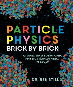 Particle Physics Brick by Brick - Still, Ben