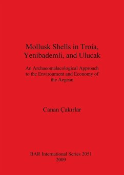 Mollusk Shells in Troia, Yenibademli, and Ulucak - Çakirlar, Canan