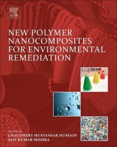 New Polymer Nanocomposites for Environmental Remediation - Hussain; Mishra