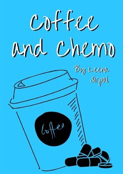 Coffee and Chemo - Sirpal, Leena Coffee and Chemo - Sirpal, Leena