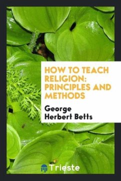 How to teach religion - Betts, George Herbert