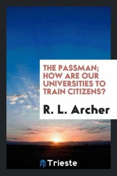 The passman; how are our universities to train citizens?