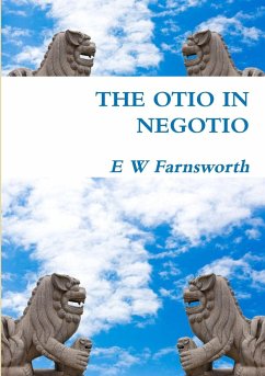 The Otio in Negotio - Farnsworth, E W