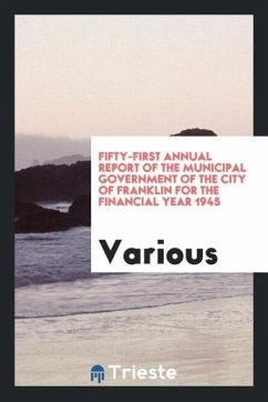 Fifty-first annual report of the municipal government of the city of Franklin for the financial year 1945 - Various