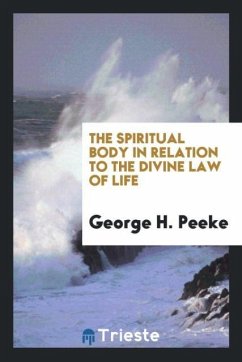 The spiritual body in relation to the divine law of life