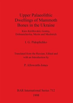 Cover Upper Palaeolithic Dwellings of Mammoth Bones in the Ukraine