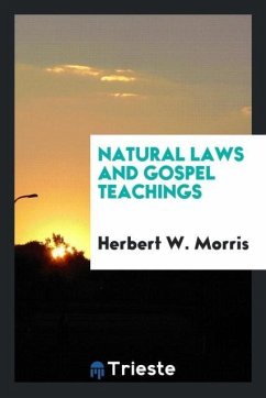 Natural laws and gospel teachings - Morris, Herbert W.