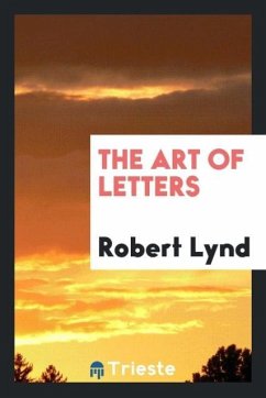 The art of letters - Lynd, Robert