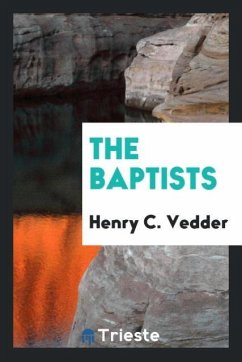 The Baptists - Vedder, Henry C.