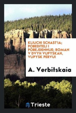 Kliuchi schast'ia; Pobediteli i pobejdennue; roman v dvyh vupyskah, Vupysk pervui