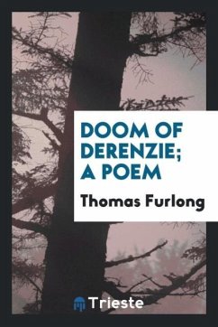 Doom of Derenzie; a poem - Furlong, Thomas