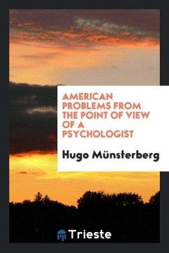 American Problems from the Point of View of a Psychologist