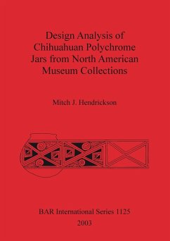 Design Analysis of Chihuahuan Polychrome Jars from North American Museum Collections - Hendrickson, Mitch J.