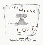 Little Mouse Lost Little Mouse Lost