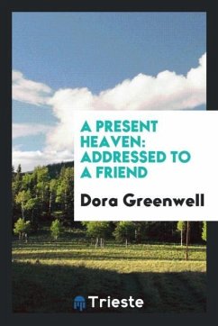 A present heaven - Greenwell, Dora