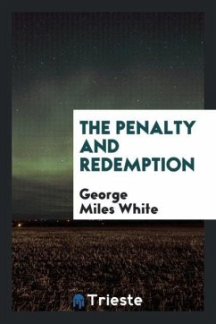 The penalty and redemption - White, George Miles