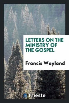 Letters on the ministry of the Gospel - Wayland, Francis