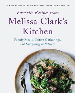 Favorite Recipes from Melissa Clark's Kitchen - Clark, Melissa