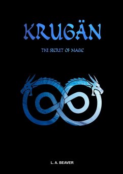 KRUGÄN - The secret of magic - Beaver, L. A.