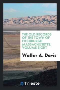 The old records of the town of Fitchburgh Massachusetts, Volume eight