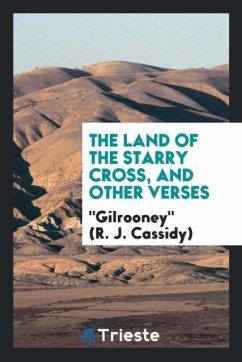 The land of the starry cross, and other verses