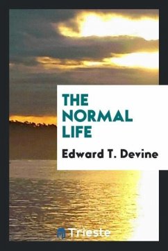 The normal life - Devine, Edward T.