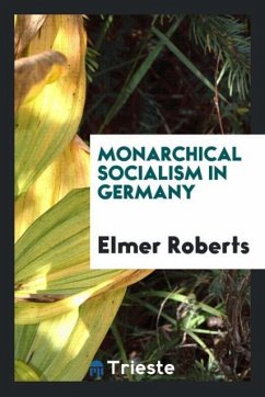 Monarchical socialism in Germany - Roberts, Elmer