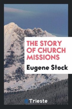 The story of church missions - Stock, Eugene