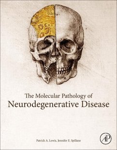 The Molecular and Clinical Pathology of Neurodegenerative Disease - Lewis, Patrick A.;Spillane, Jennifer E.