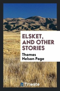 Elsket, and other stories - Page, Thomas Nelson