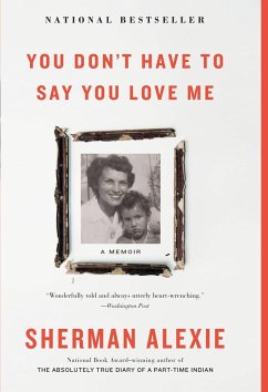 You Don't Have to Say You Love Me - Alexie, Sherman