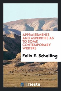 Appraisements and asperities as to some contemporary writers