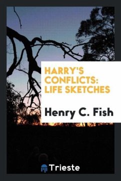 Harry's conflicts - Fish, Henry C.
