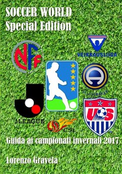 SOCCER WORLD - Special Edition - Guida ai campionati invernali 2017 - Gravela, Lorenzo