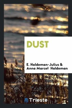 Dust - Haldeman-Julius, E.; Haldeman, Anna Marcet