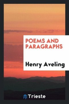 Poems and paragraphs - Aveling, Henry