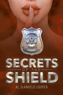 Secrets of the Shield - Cooper, Al Deangelo