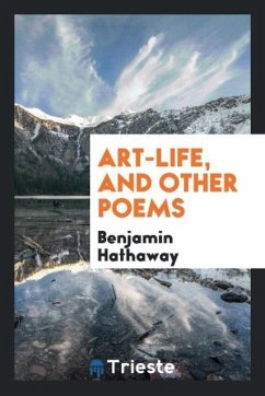 Art-life, and other poems - Hathaway, Benjamin