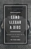 Como llegar a Dios (eBook, ePUB)