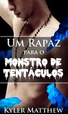 Um Rapaz para o Monstro de Tentaculos (eBook, ePUB) Um Rapaz para o Monstro de Tentaculos (eBook, ePUB)