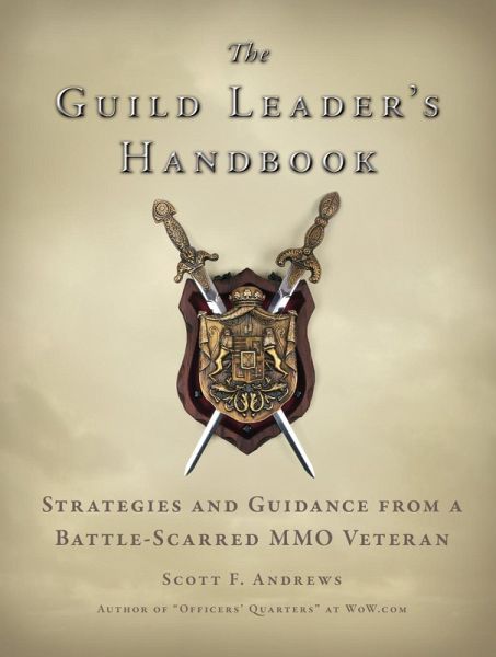 The Guild Leader's Handbook (eBook, ePUB) The Guild Leader's Handbook (eBook, ePUB)