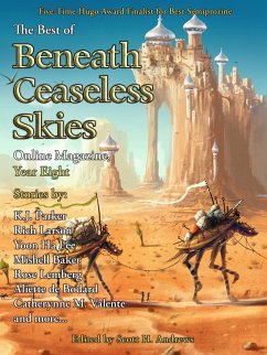 The Best of Beneath Ceaseless Skies Online Magazine, Year Eight (eBook, ePUB) - Valente, Catherynne M.; Parker, K. J.; Lee, Yoon Ha; Bodard, Aliette De; Dickinson, Seth; Baker, Mishell